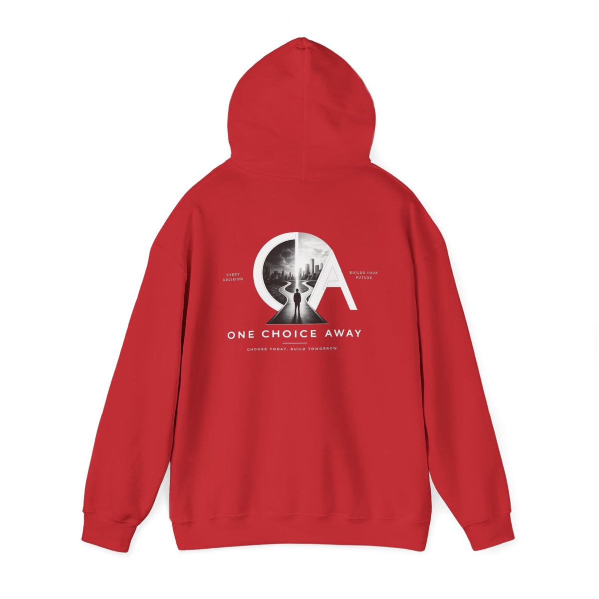 "Choose Today" Hoodie