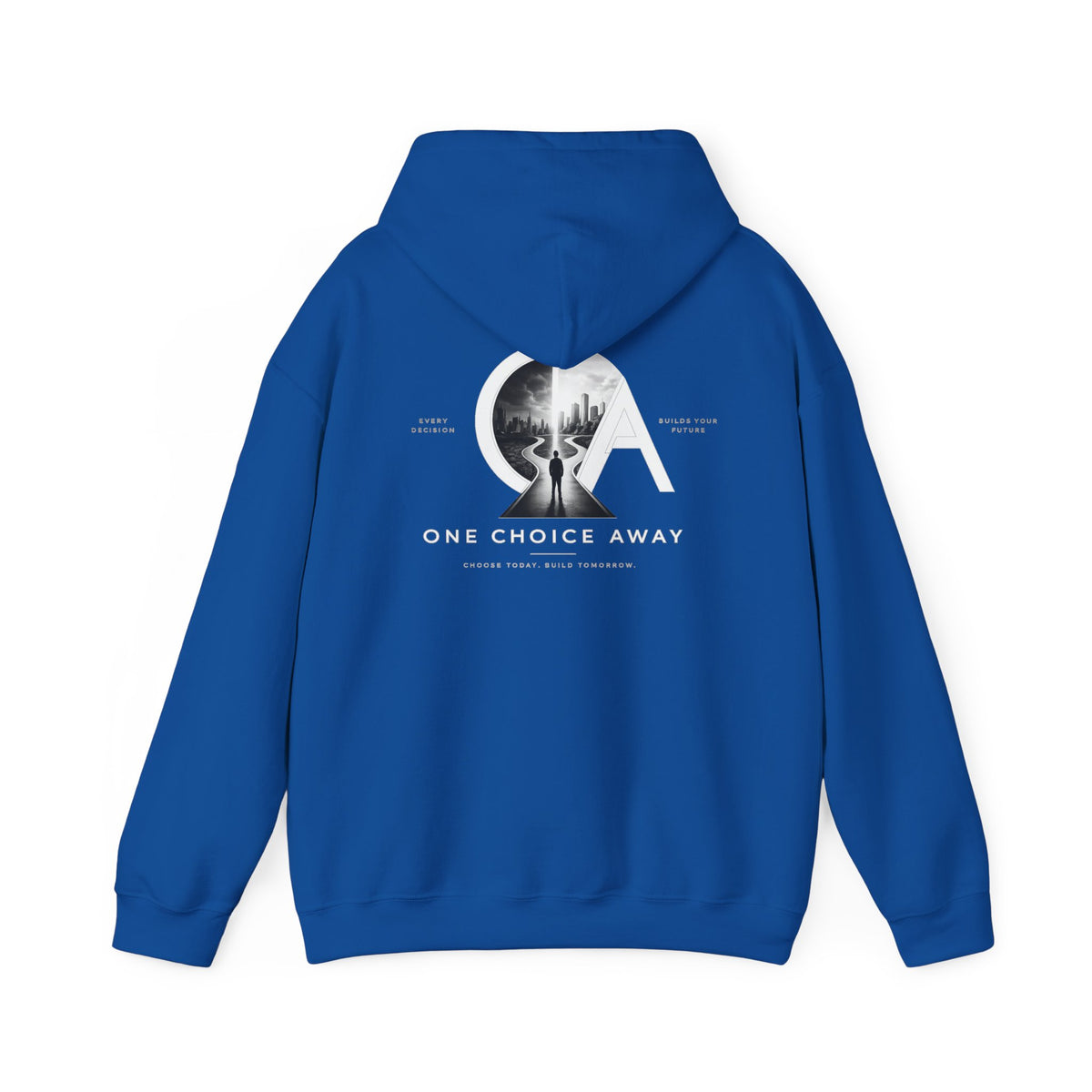 "Choose Today" Hoodie