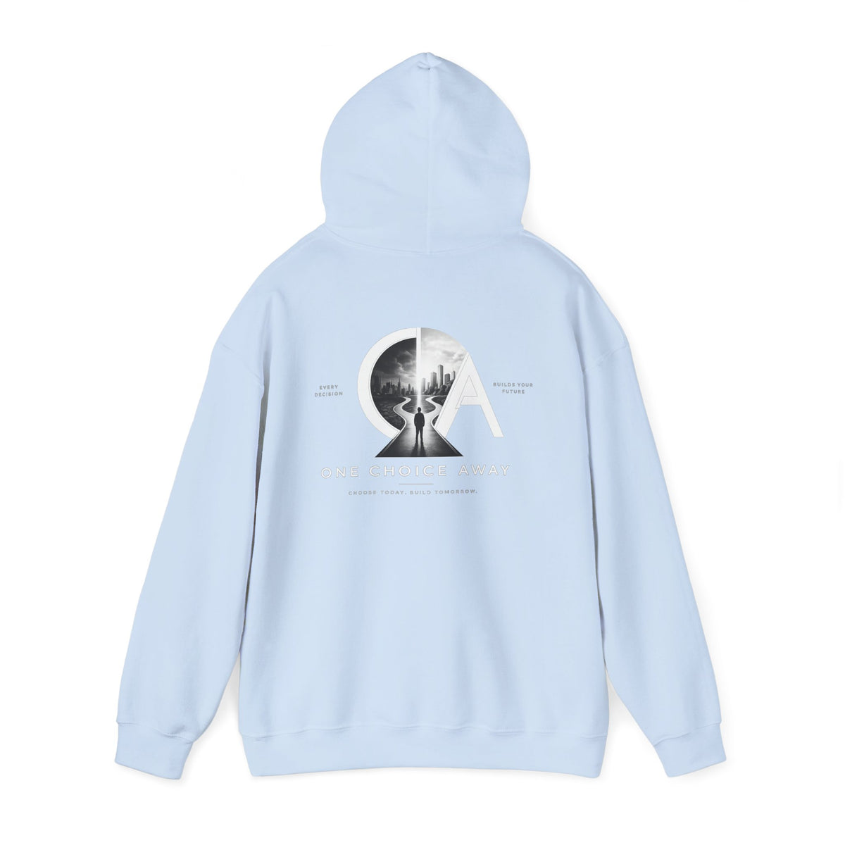 "Choose Today" Hoodie