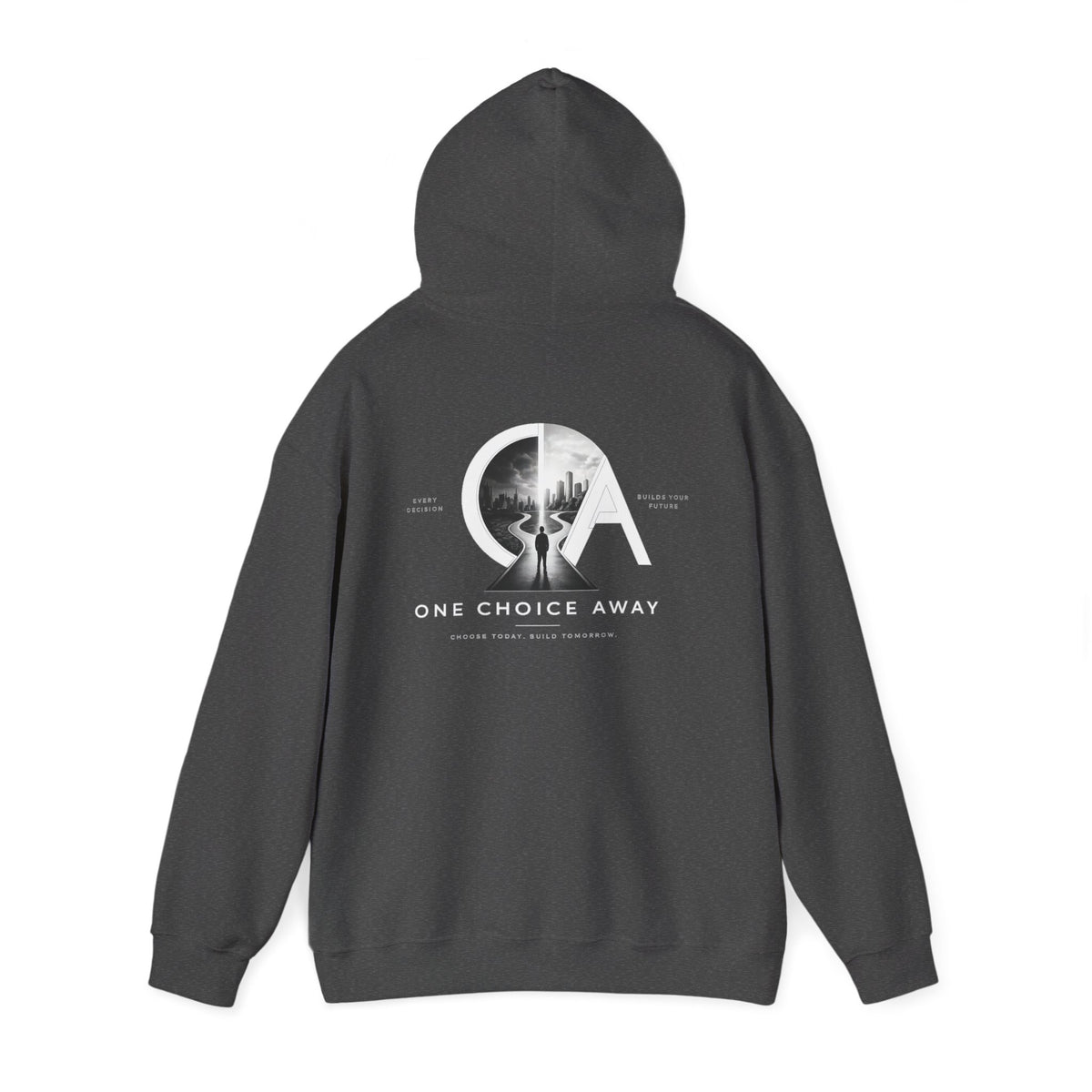 "Choose Today" Hoodie